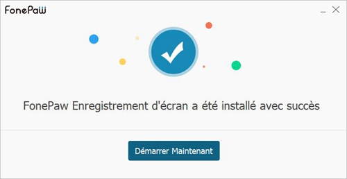 Installer FonePaw Enregistreur d'écran avec succès