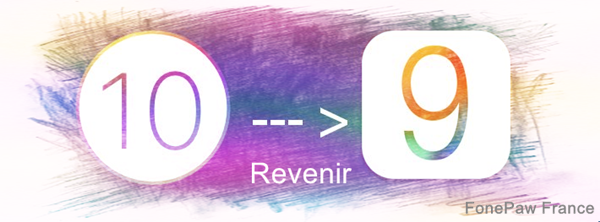 downgrade ios 10 vers ios 9