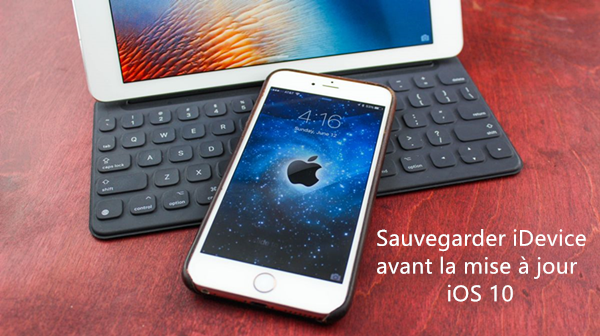 sauvegarder mise a jour ios 10